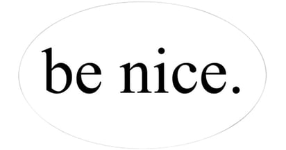 Be Nice