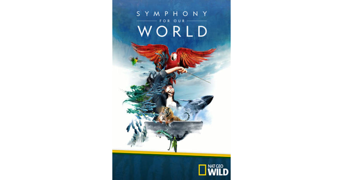 Free National Geographic Symphony for Our World Movie Download