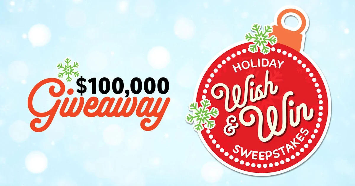 2024 Holiday Wish and Win $100,000 Giveaway