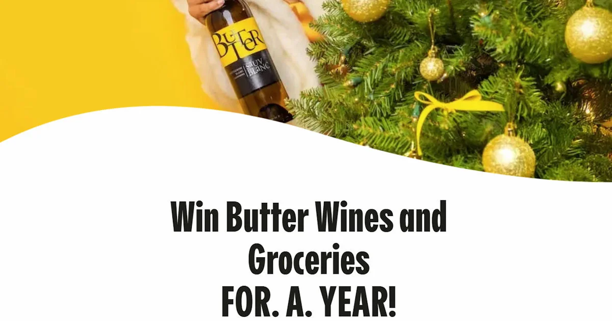 Win Butter Wines and Groceries FOR. A. YEAR! Swe