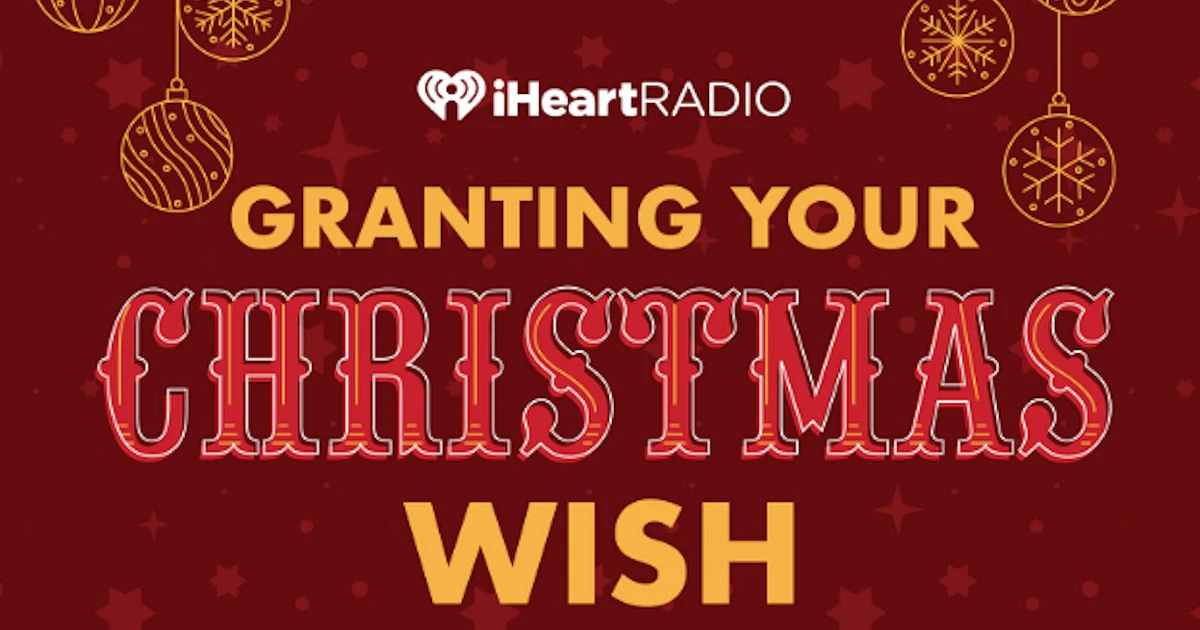 iHeartRadio Granting Your Christmas Wish