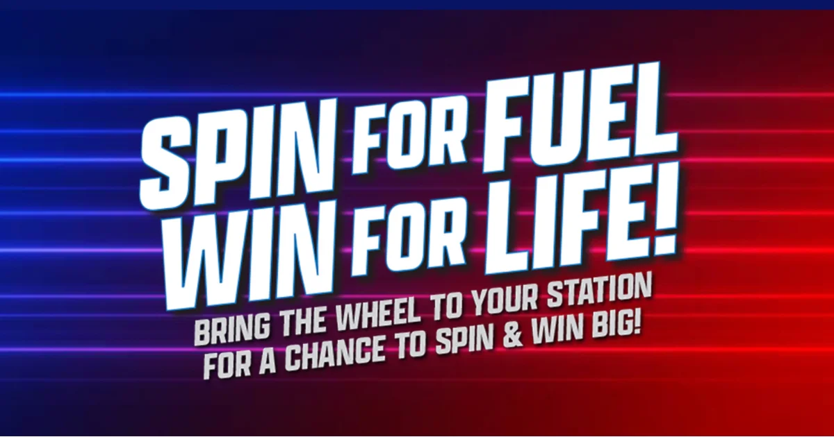 Win Fuel Prizes Ranging From $250 all the Way up to Fuel For LIFE